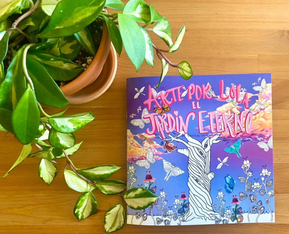 "El Jardin Eterno" The Arte Por Lola Coloring Book